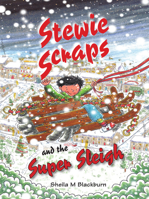 Title details for Stewie Scraps and the Super Sleigh by Sheila Blackburn - Wait list